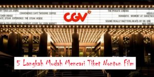 5 Langkah Mudah Mencari Tiket Nonton Film