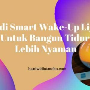 bardi smart wake-up light untuk bangun tidur lebih nyaman