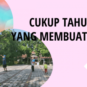 cukup tahu saja yang membuat bahagia