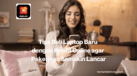 Tips Beli Laptop Baru dengan Kredit Online agar Pekerjaan Lancar