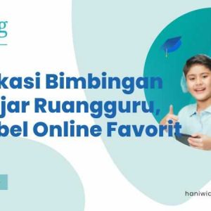Aplikasi Bimbingan Belajar Ruangguru, Bimbel Online Favorit