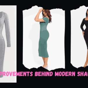 The Improvements Behind Modern Shapewear